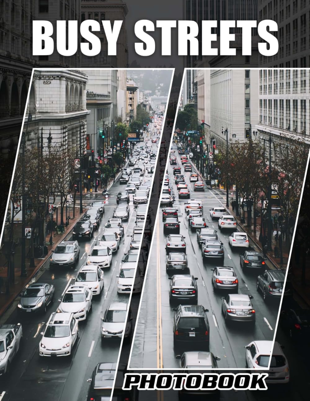 Busy Streets Photobook: Picture Book Of Urban Street Scenes Capturing City Life And Vibrant, Dynamic Environments
