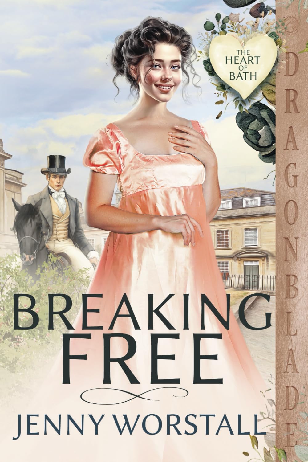 Breaking Free: Regency Historical Romance (The Heart of Bath)