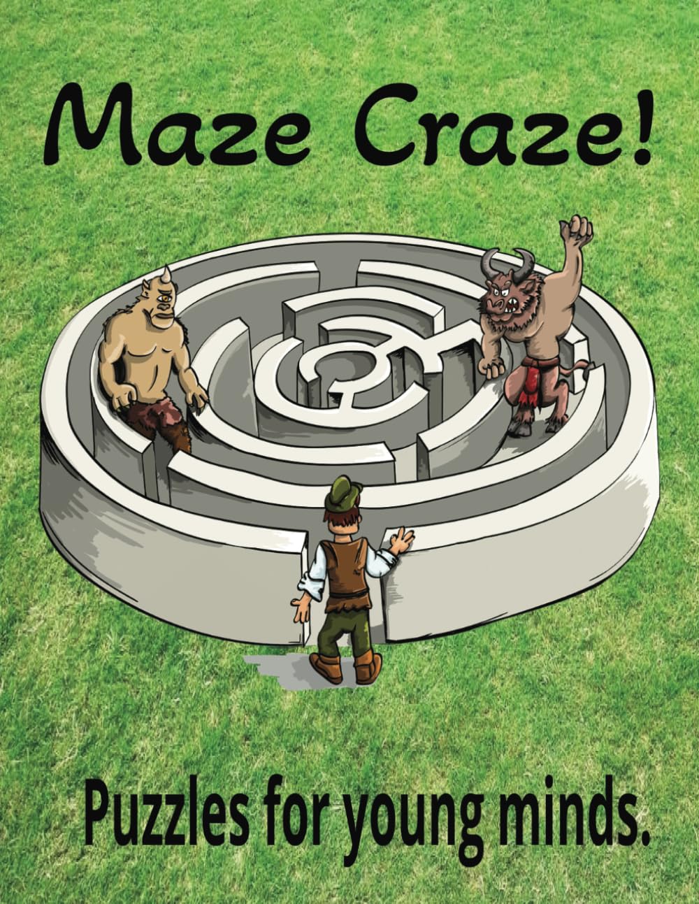 Maze Craze: Puzzles for Young Minds to challenge and grow! 8.5x11 | over 50 Mazes | Great for getting away from screen time, on road trips and puzzle solving