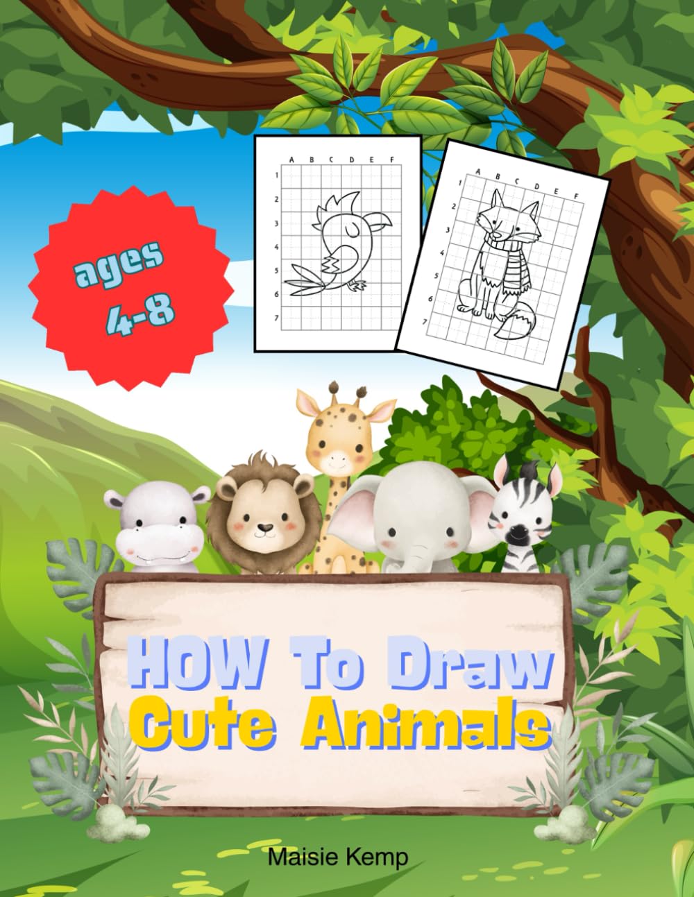 How to Draw Cute Animals: Book for Kids Ages 4-8