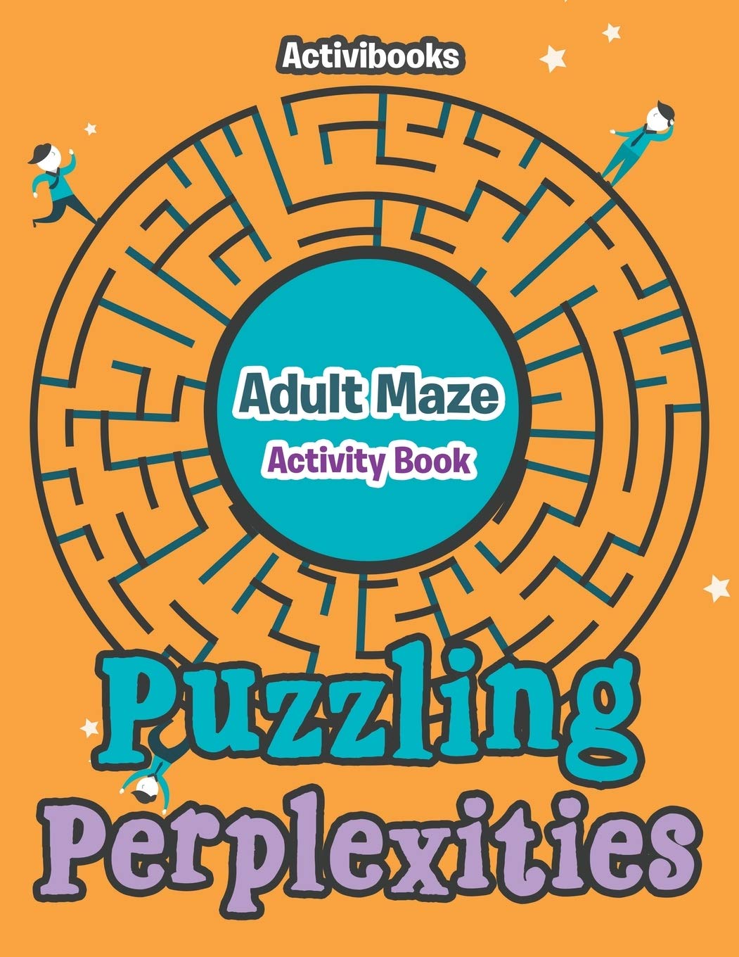 Puzzling Perplexities: Adult Maze Activity Book
