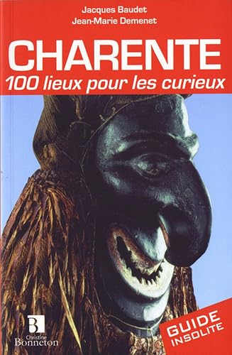 Charente. 100 lieux pour les curieux (0)