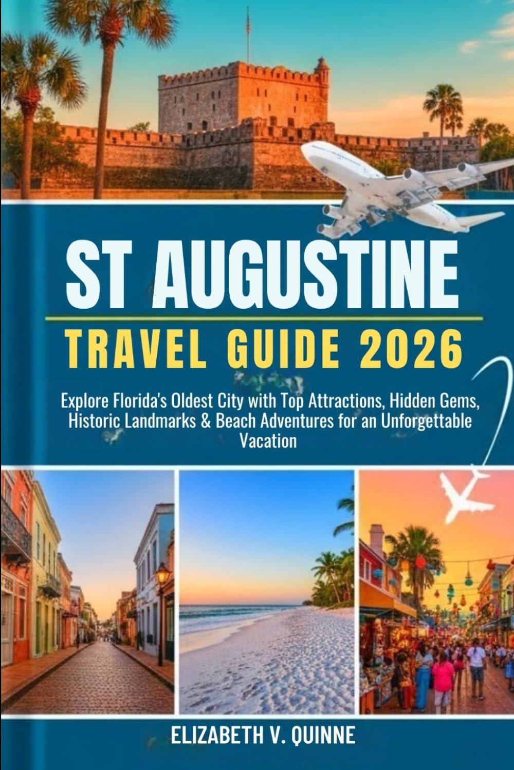 St. Augustine Florida Travel Guide 2026: Explore Florida’s Oldest City with Top Attractions, Hidden Gems, Historic Landmarks & Beach Adventures for an Unforgettable Vacation