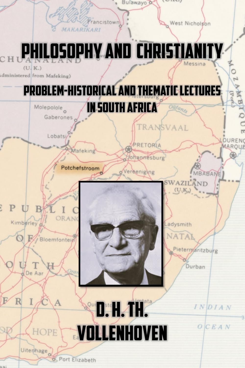 Philosophy and Christianity: Problem-Historical and Thematic Lectures in South Africa