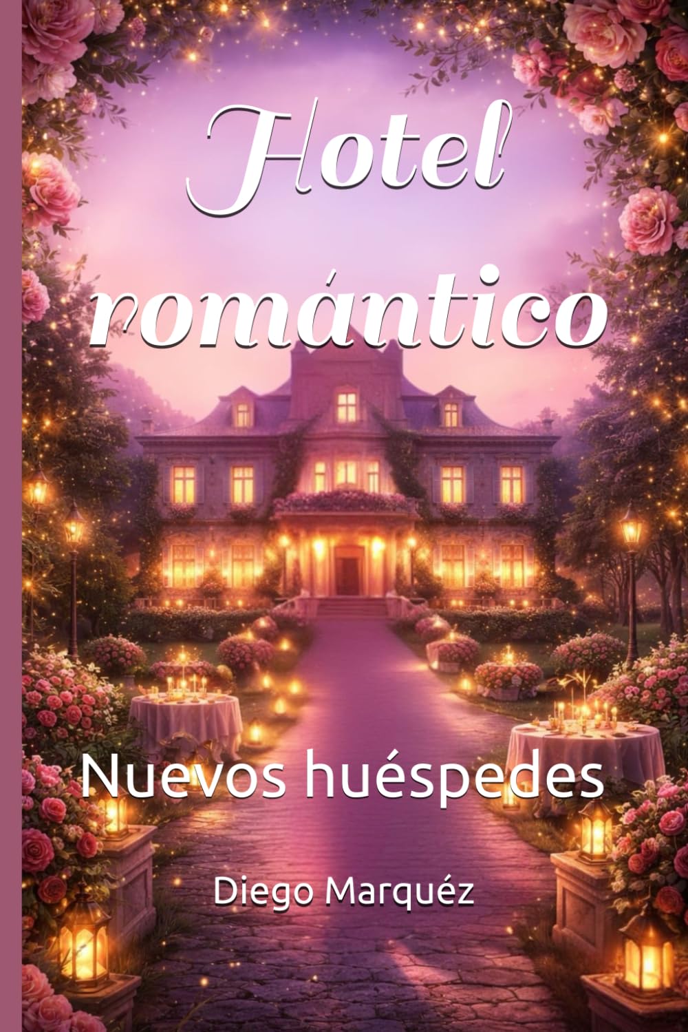 Hotel romántico: Nuevos huéspedes