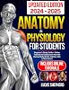 Anatomy & Physiology For Students | UPDATED EDITION: Beginners Study Guide Online Tutorials to Easily Learn How the Human Body Works and How Life is Maintained Paperback – August 3, 2023