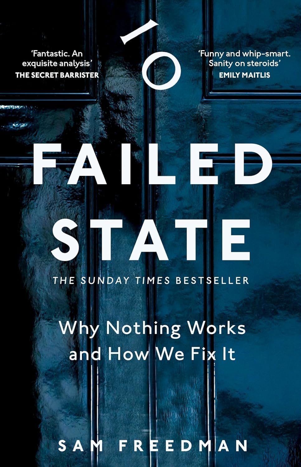 Failed State: The Sunday Times Bestselling Investigation Into Why Britain is Struggling