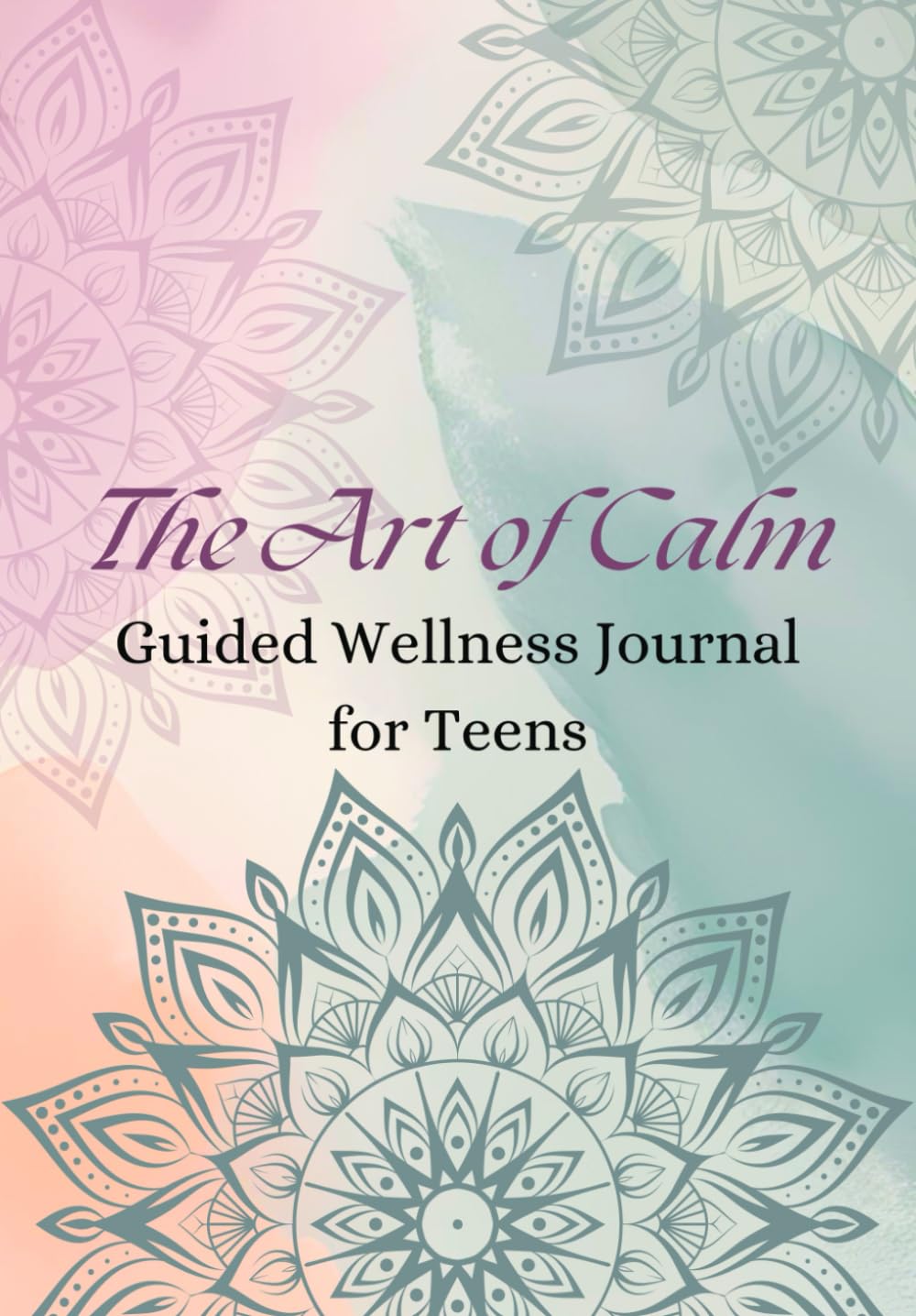The Art of Calm Guided Wellness Journal