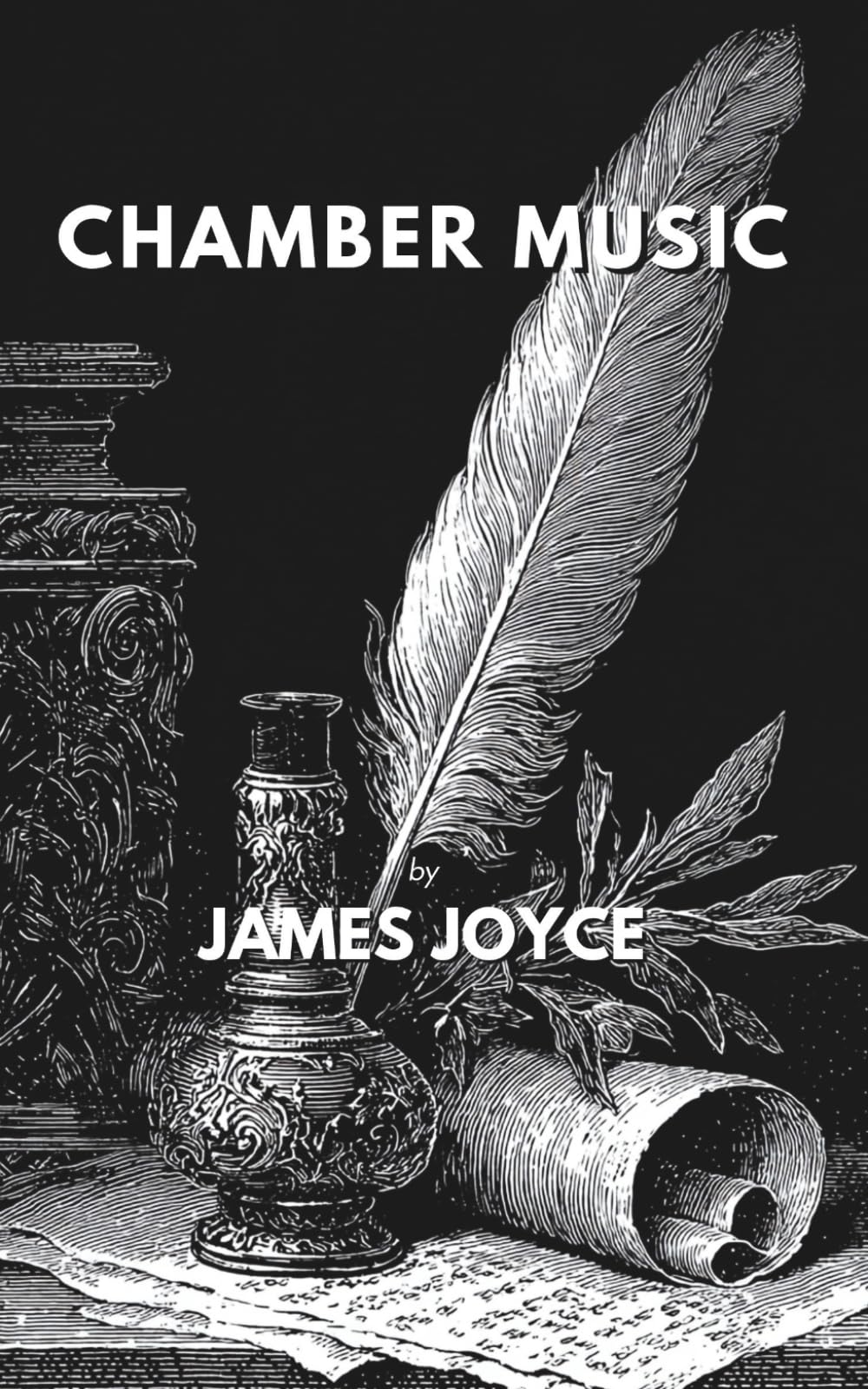 Chamber Music: A Poetry Collection by James Joyce (Annotated)