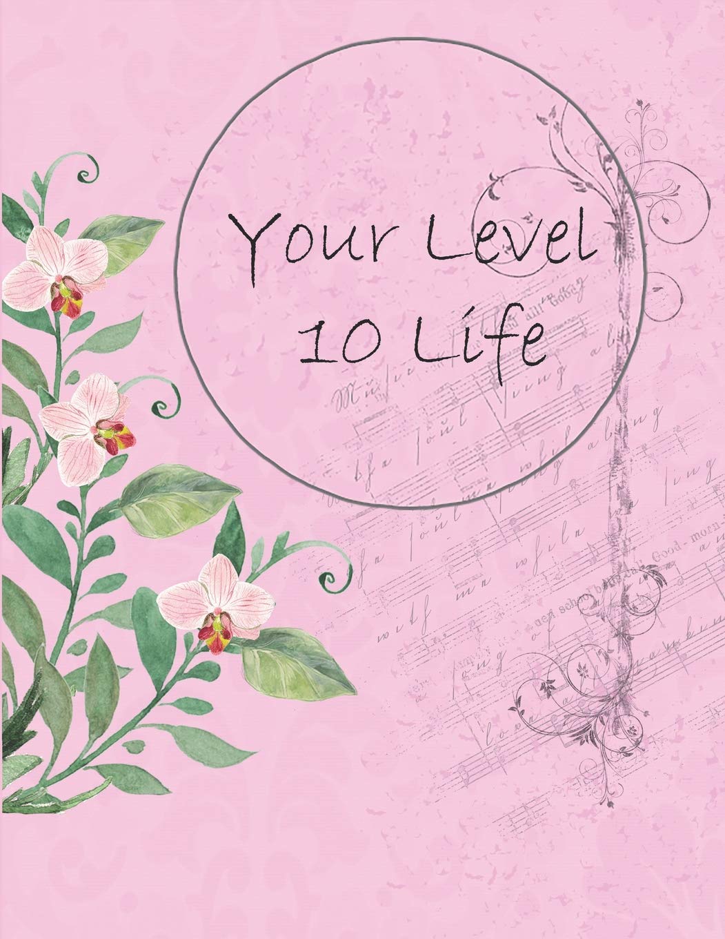 Your Level 10 Life: How to Achieve Your Ideal Life in Just 30 Days Using Our Planner Tracker