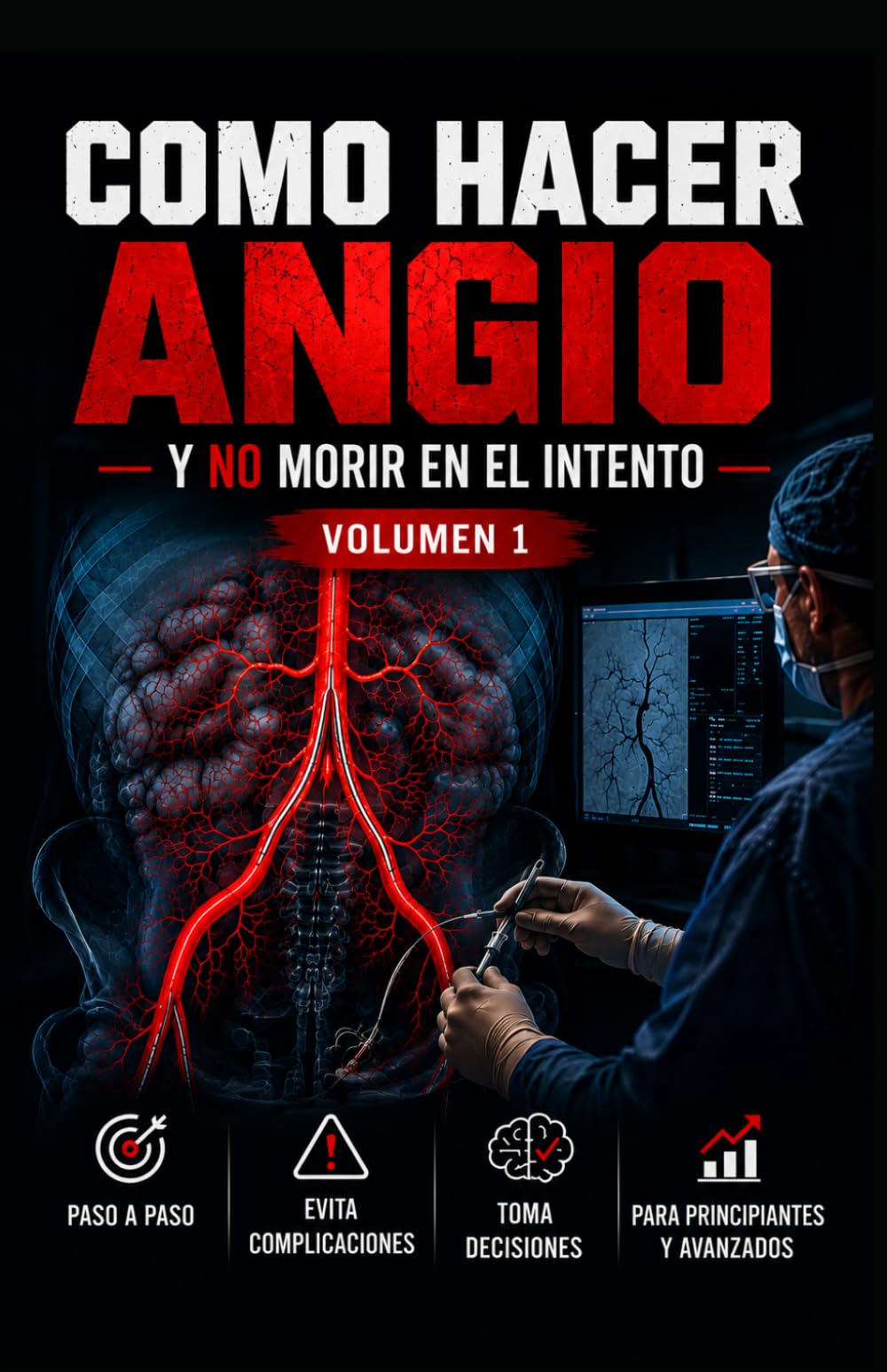 COMO HACER ANGIO Y NO MORIR EN EL INTENTO VOLUMEN 1