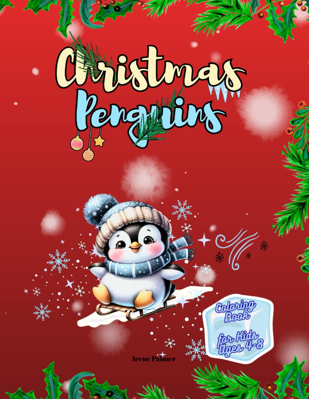 Christmas Penguins Coloring Book for Kids Ages 4-8: Cute, Simple and Fun Holiday Coloring Pages for Little Artists