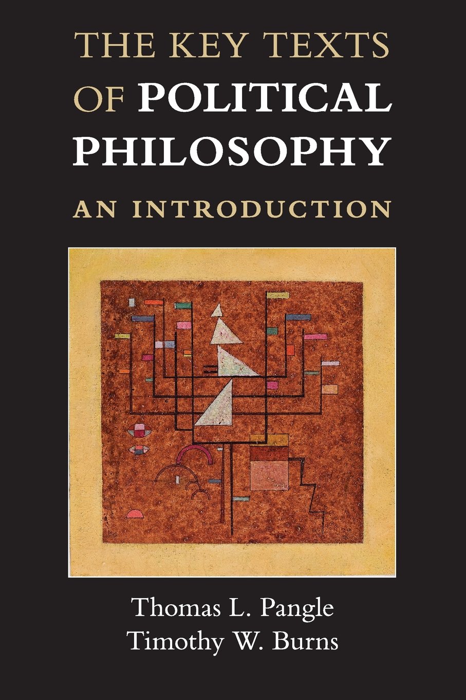 The Key Texts of Political Philosophy: An Introduction
