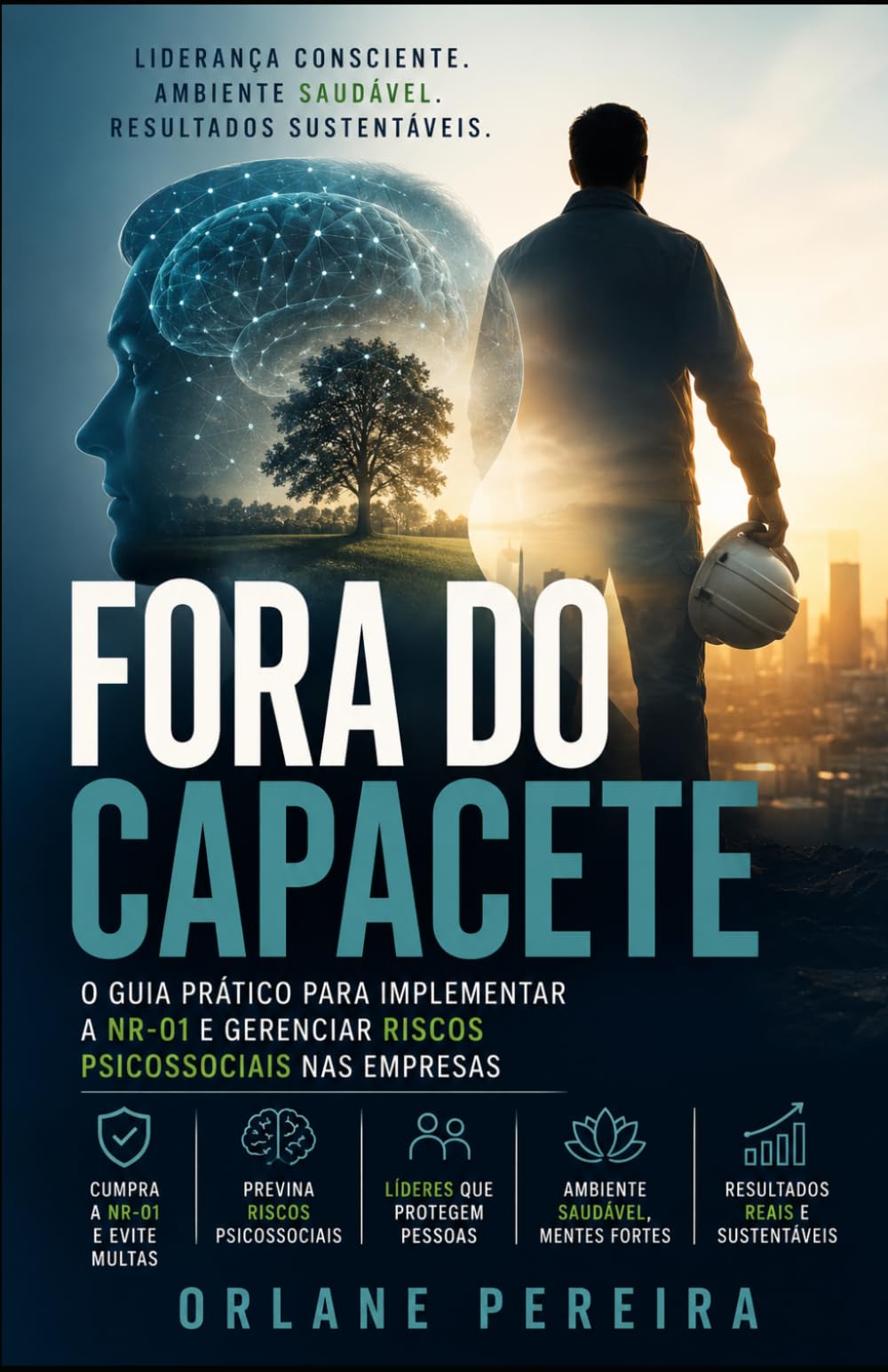 Fora do Capacete: Como aplicar a NR-01 e os riscos psicossociais na prática, sem complicação.