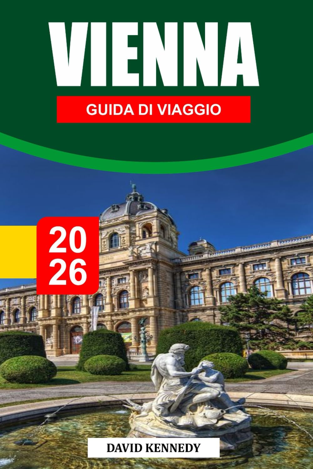 VIENNA GUIDA DI VIAGGIO 2026: Eleganza imperiale, musica classica e cultura dei caffè nella capitale austriaca