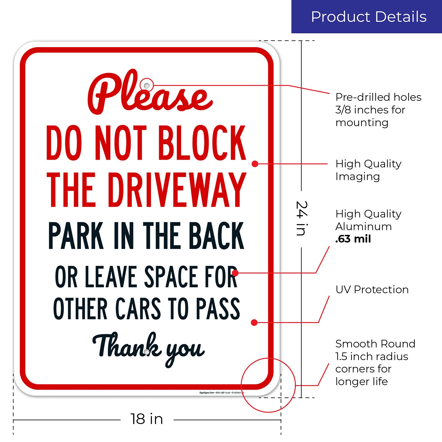 Please Do Not Block The Driveway Park in The Back Sign, 18x24 Inches, Rust Free .063 Aluminum, Fade Resistant, Made in USA