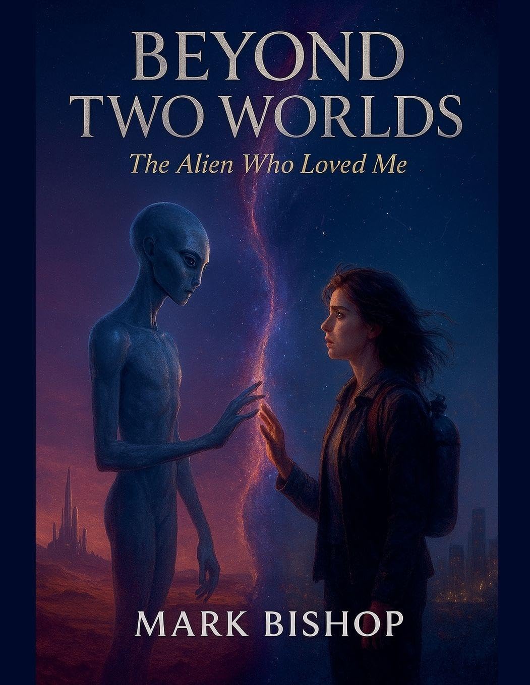 Beyond Two Worlds: The Alien Who Loved Me