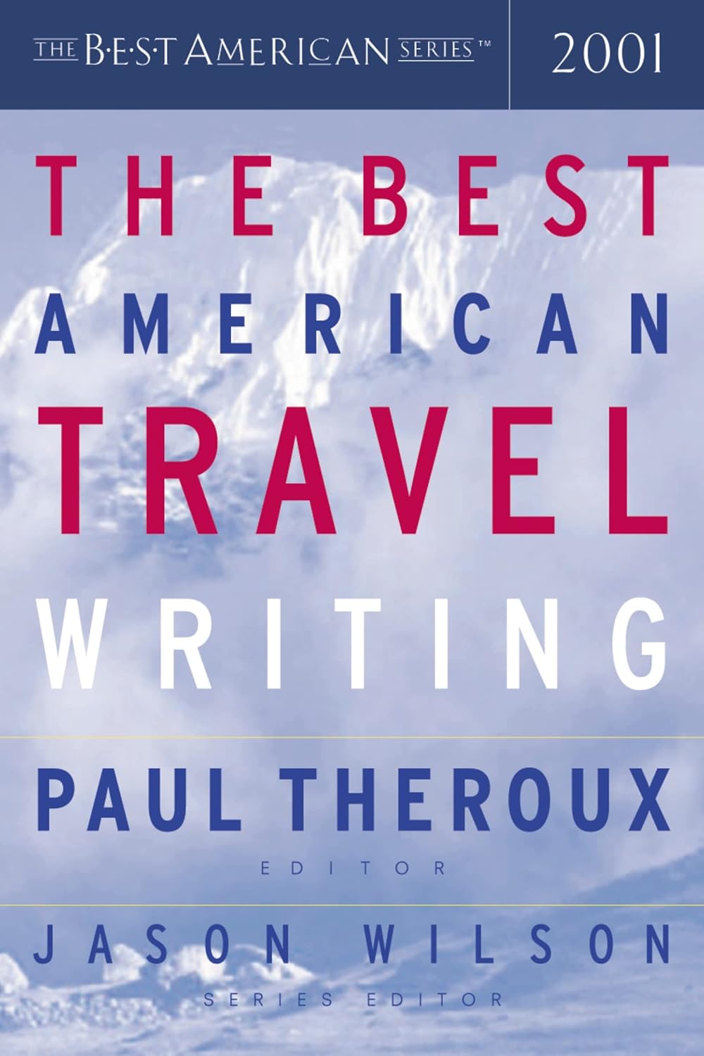 The Best American Travel Writing 2001 Wilson, Jason, Theroux, Paul