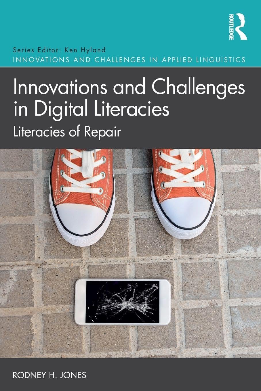 Innovations and Challenges in Digital Literacies by Rodney H.... - 9780367348571