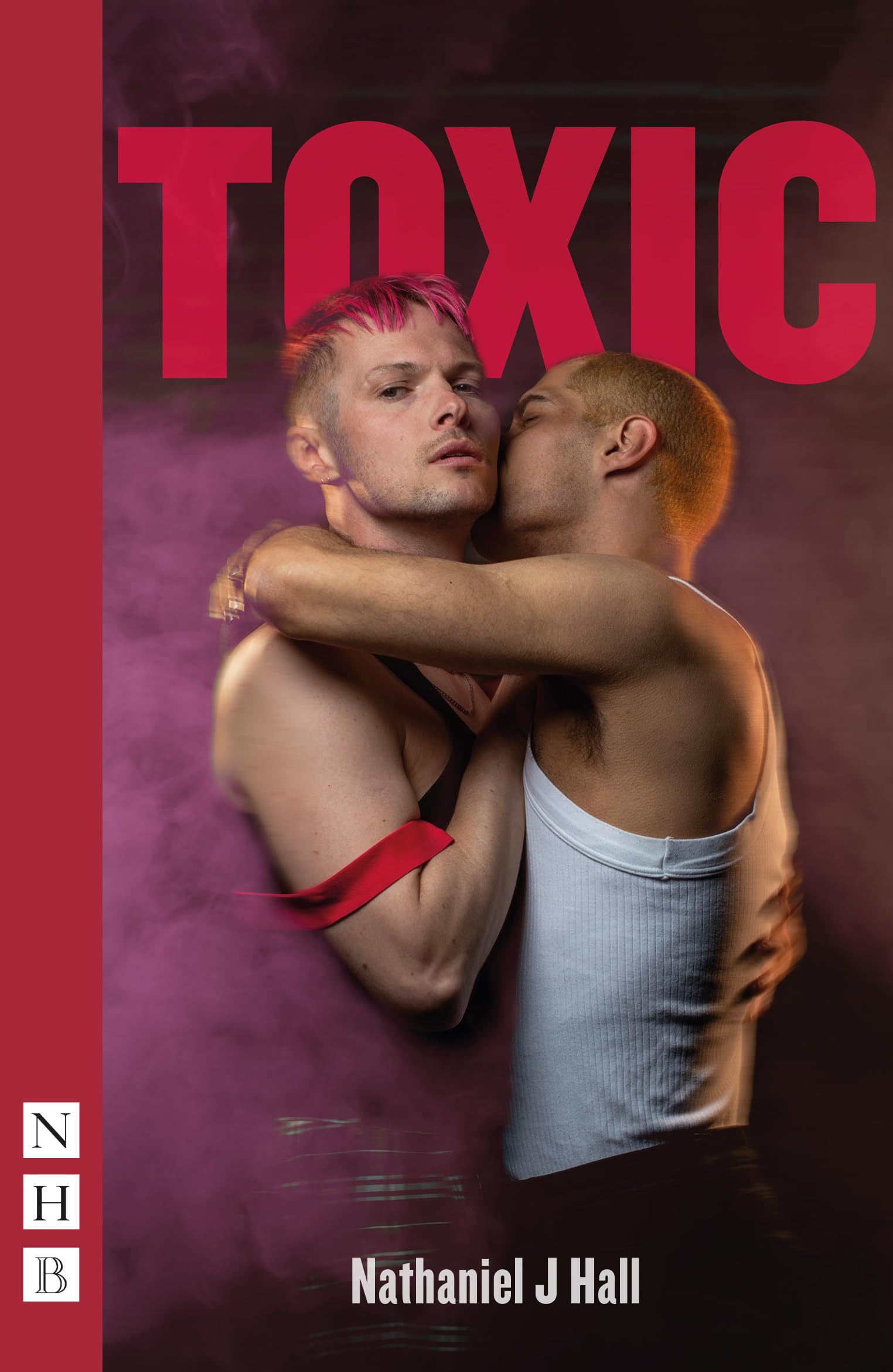 Toxic by Nathaniel J Hall - 9781839044427