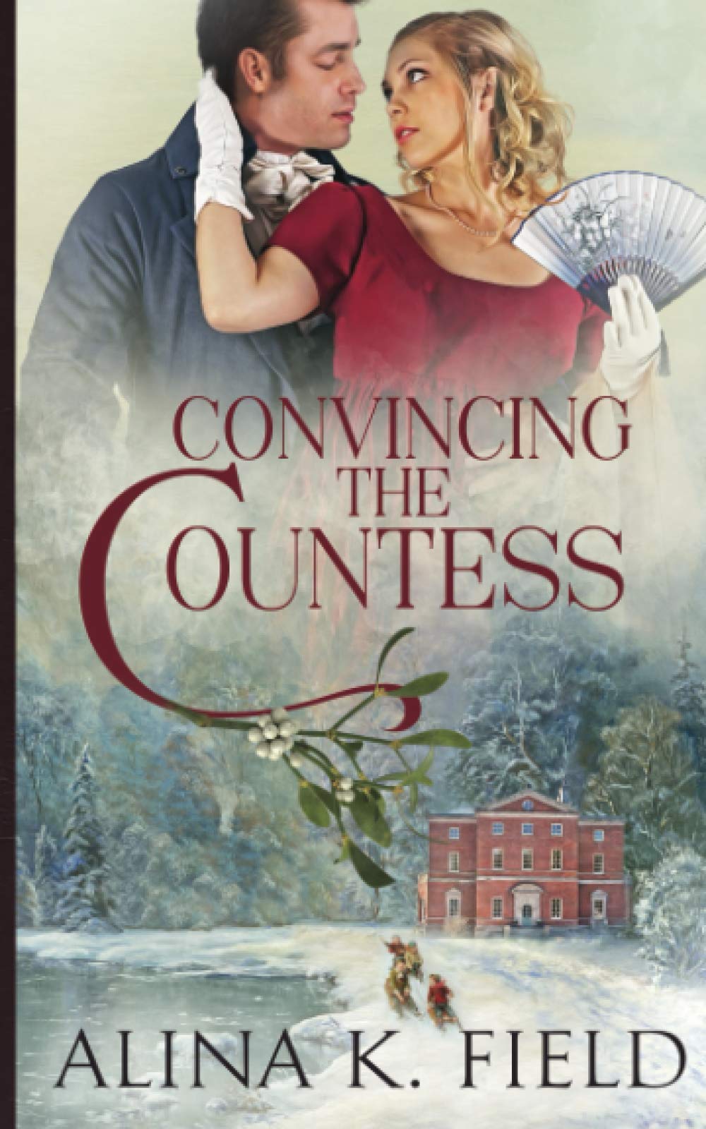 Convincing the Countess: 2 (The Upstart Christmas Brides)