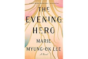 "The Evening Hero" by Marie Myung-Ok Lee Captivates with its Profound Exploration of Family Dynamics