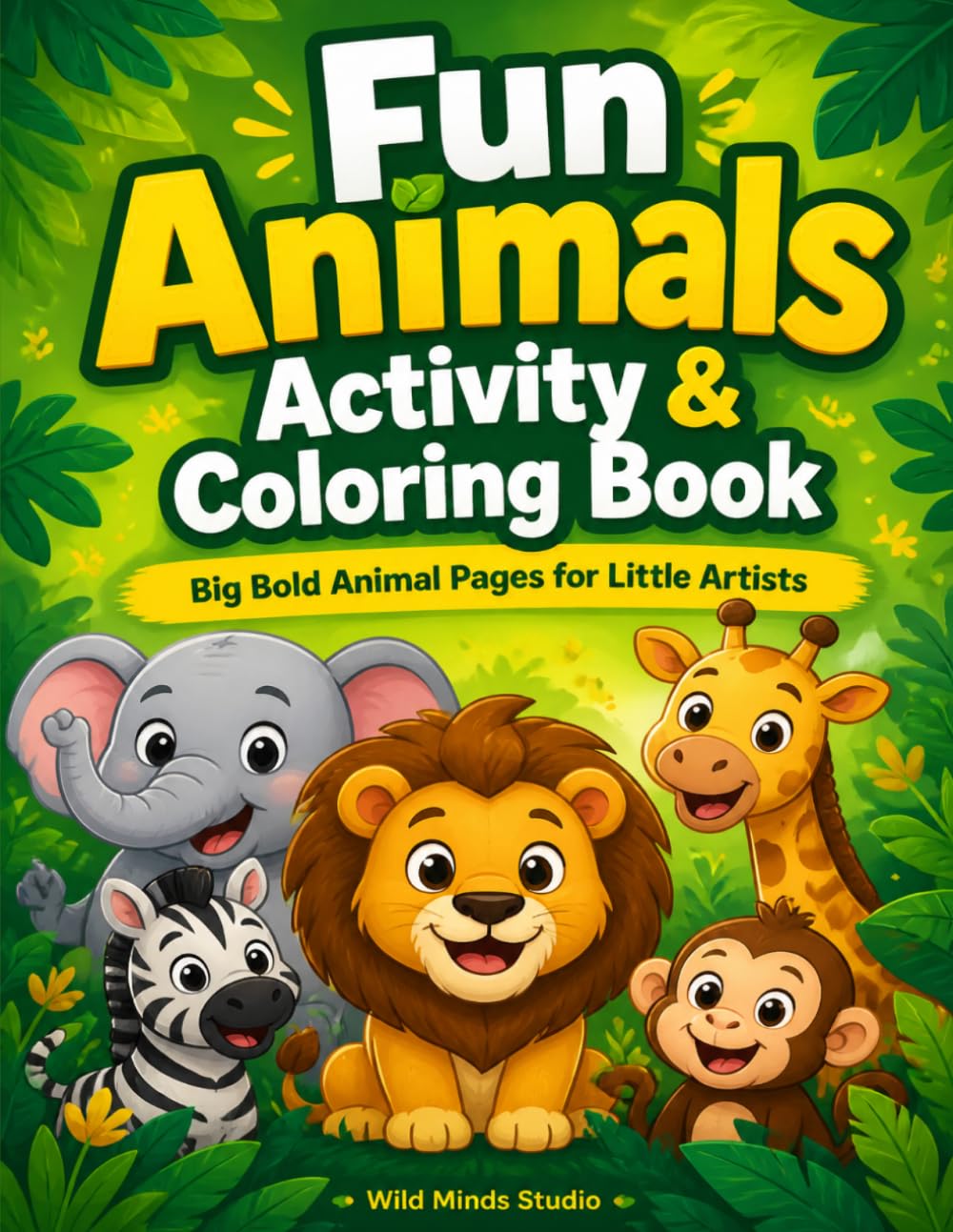 Fun Animals Activity & Coloring Book: Big Bold Animal Pages for Little Artists