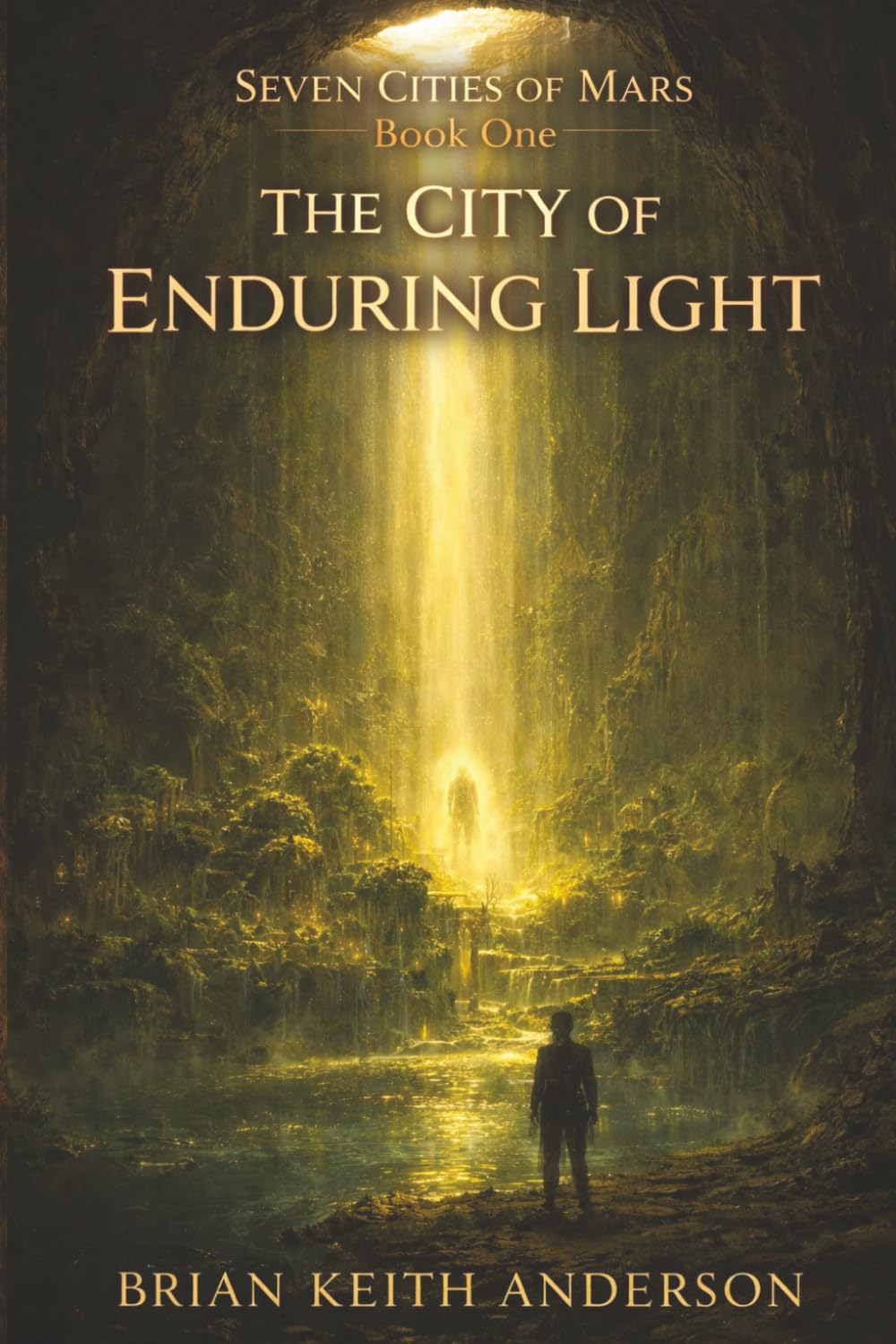 The City of Enduring Light: Seven Cities of Mars, Book One