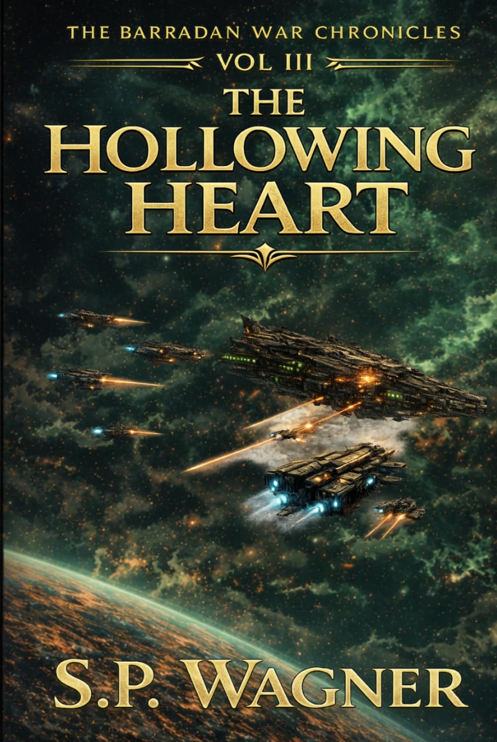 The Barradan War Chronicles - Vol III: The Hollowing Heart