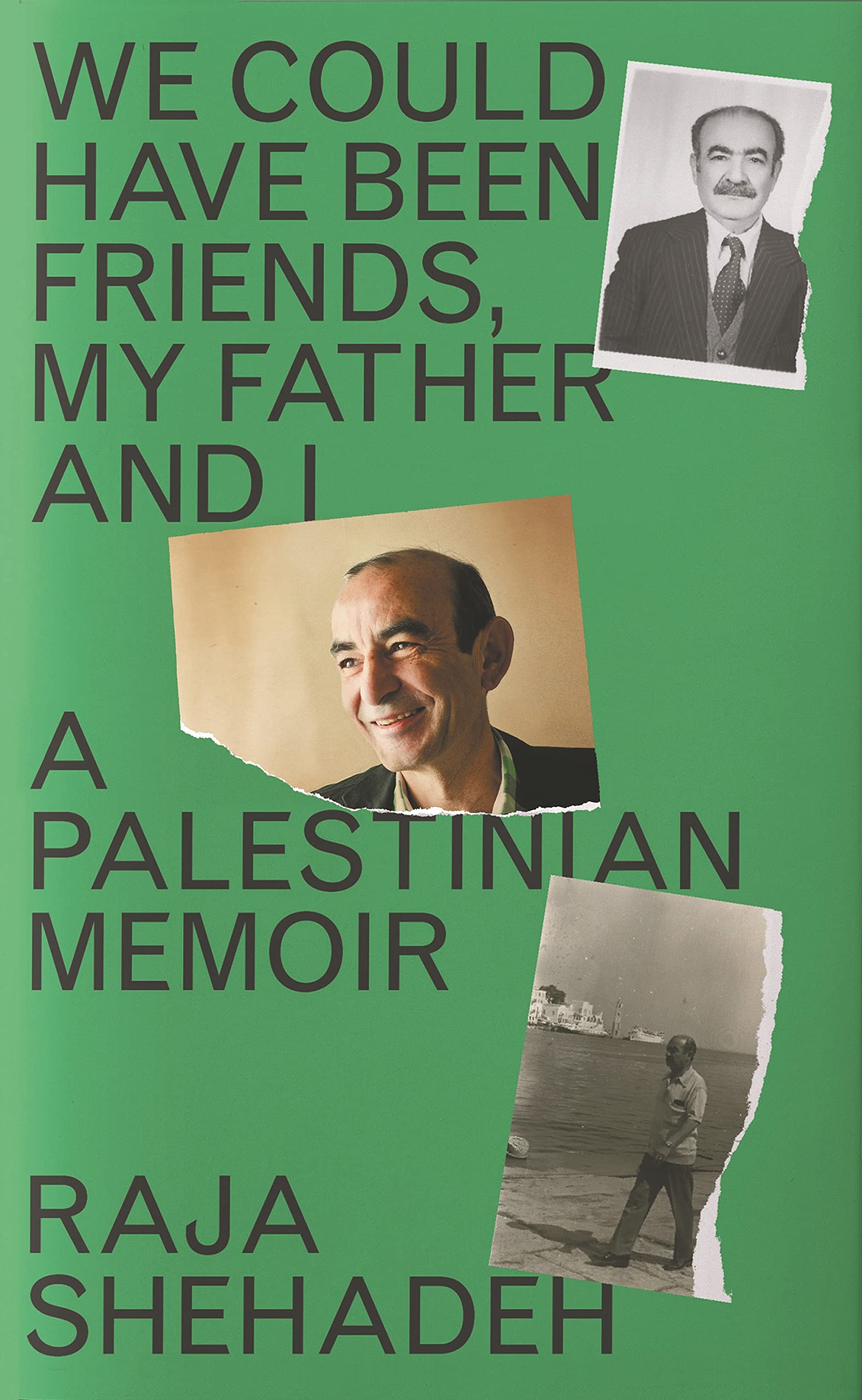 Profile Books We Could Have Been Friends, My Father and I: A Palestinian Memoir