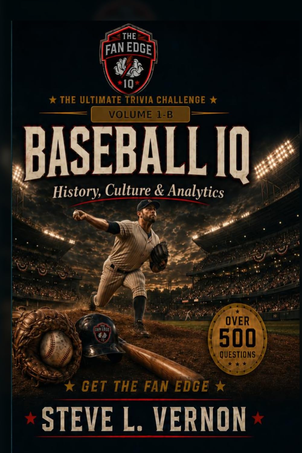 THE FAN EDGE BASEBALL IQ, Volume 1-B: History, Culture, and Analytics