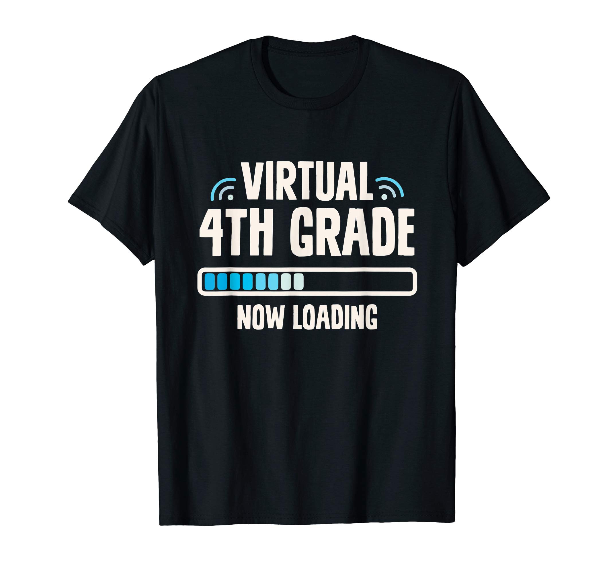 Back to School Fourth Grader | Virtual 4th Grade Now Loading T-Shirt