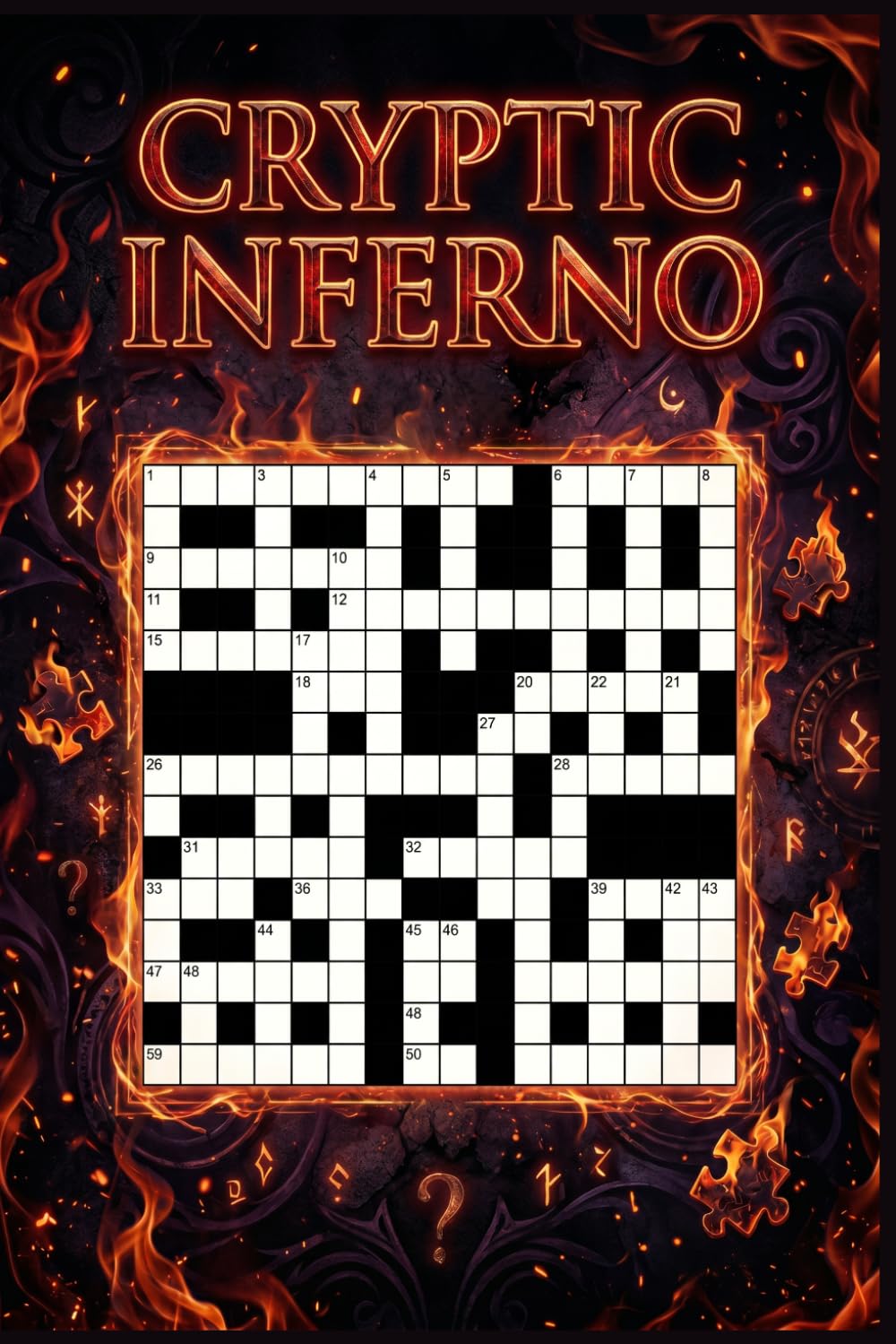 Cryptic Inferno: 60 Fiendishly Difficult Cryptic Crossword Puzzles for Advanced Solvers — With Solutions