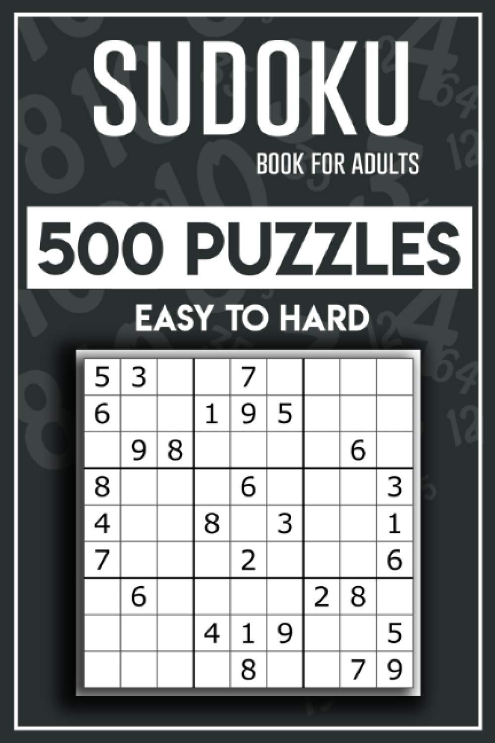 Sudoku book for adults 500 puzzles easy to hard: Big collection of sudoku puzzles for all levels