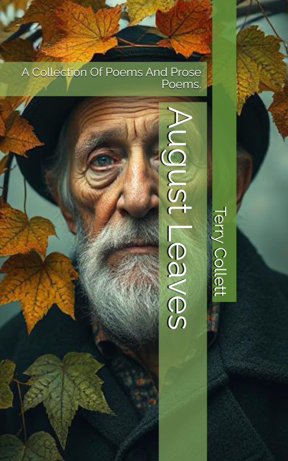 August Leaves: A Collection Of Poems And Prose Poems.