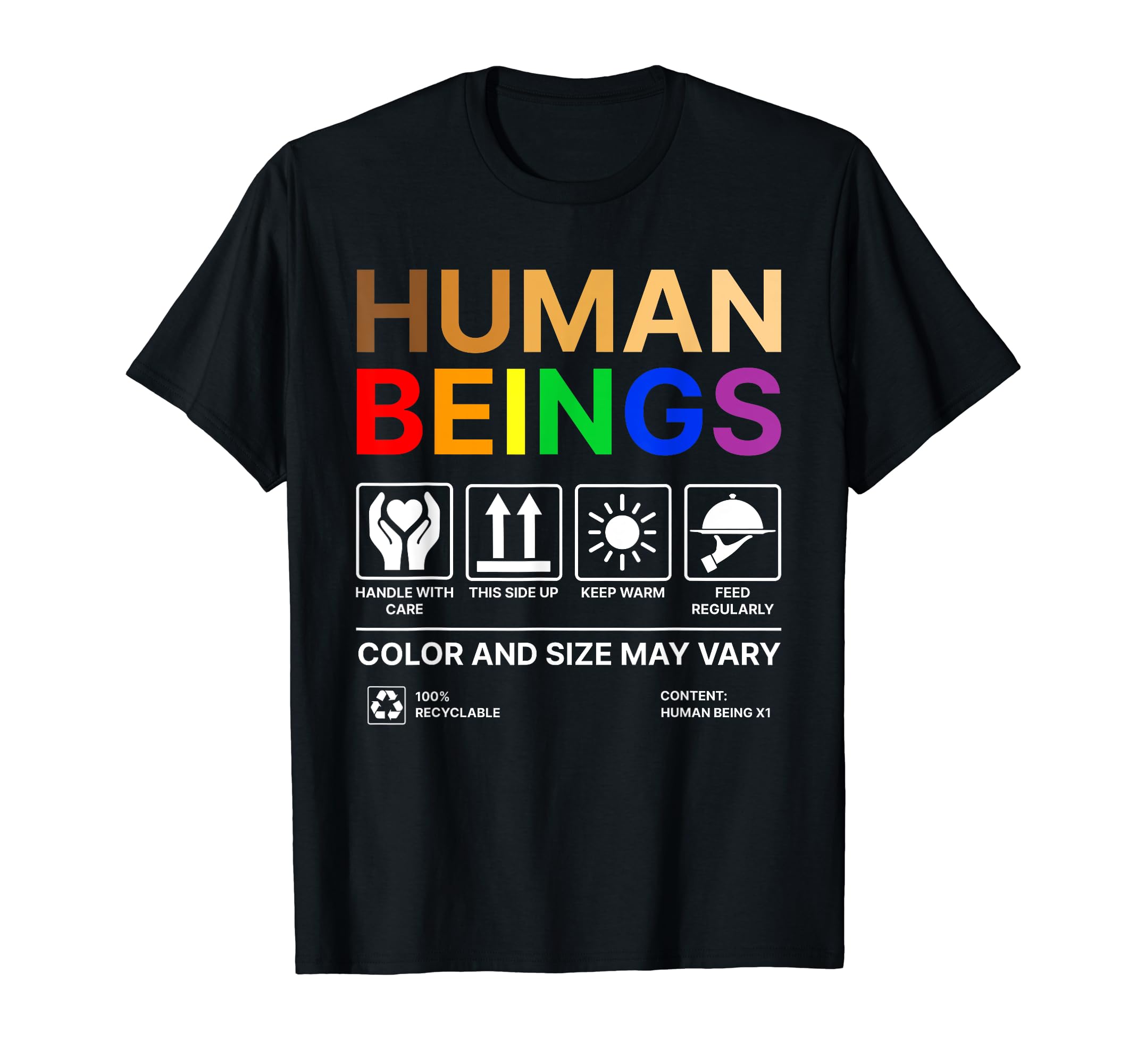 Human Beings Colors May Vary Equality Diversity Pride T-Shirt