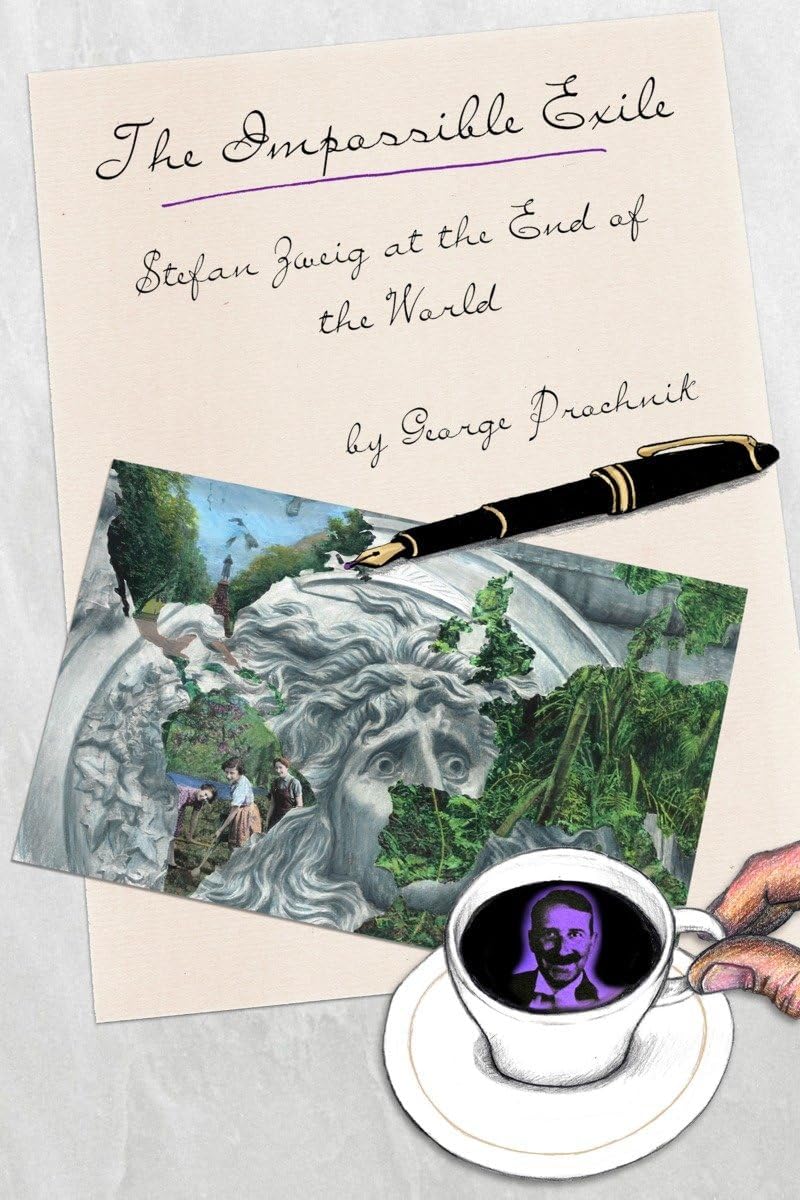 The Impossible Exile: Stefan Zweig at the End of the World Paperback – Illustrated, August 25, 2015