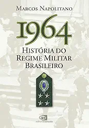 1964: história do regime militar brasileiro