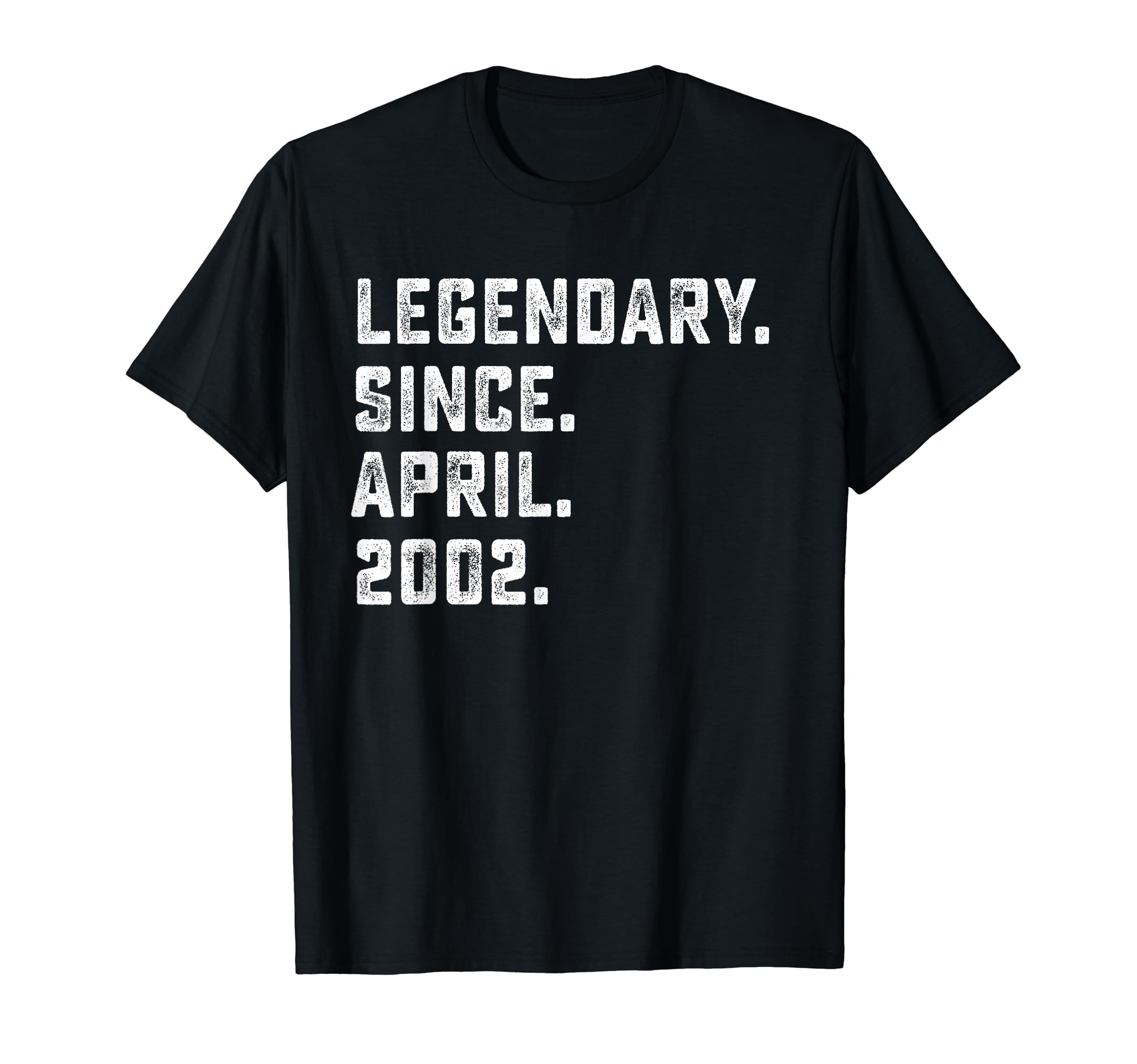 Legendary Since April 2002 22 Years Old Birthday Gift T-Shirt