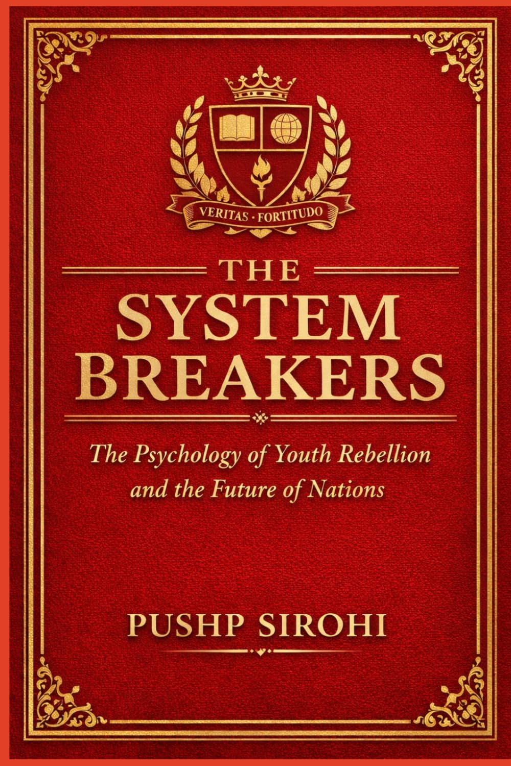 The System Breakers: The Psychology of Youth Rebellion and the Future of Nations