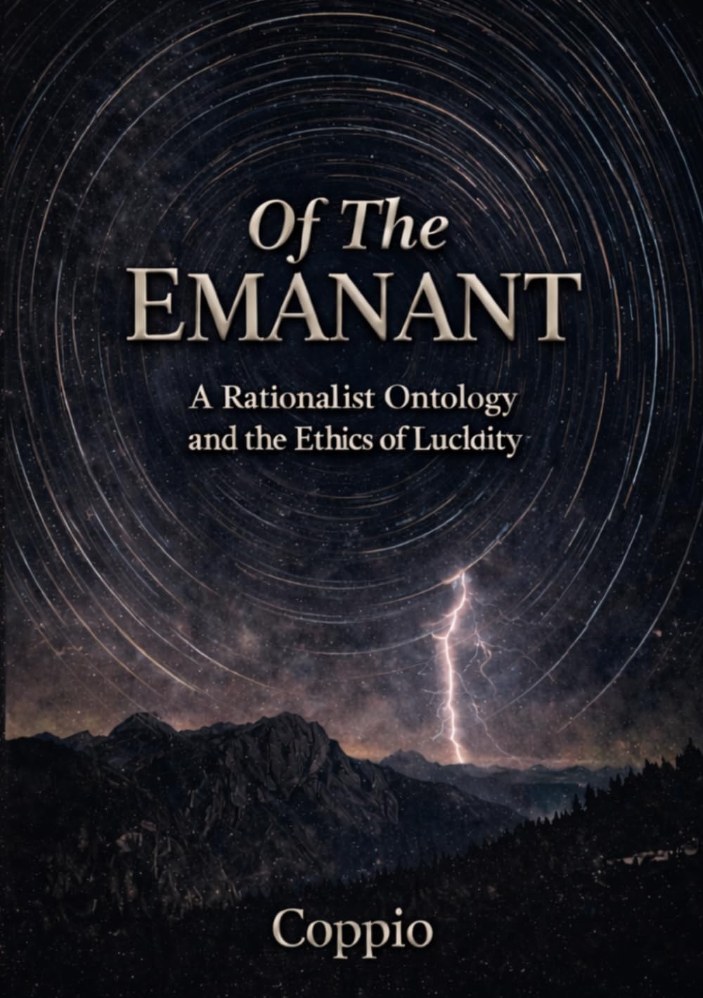 Of The Emanant: Rationalist Ontology and the Ethics of Lucidity