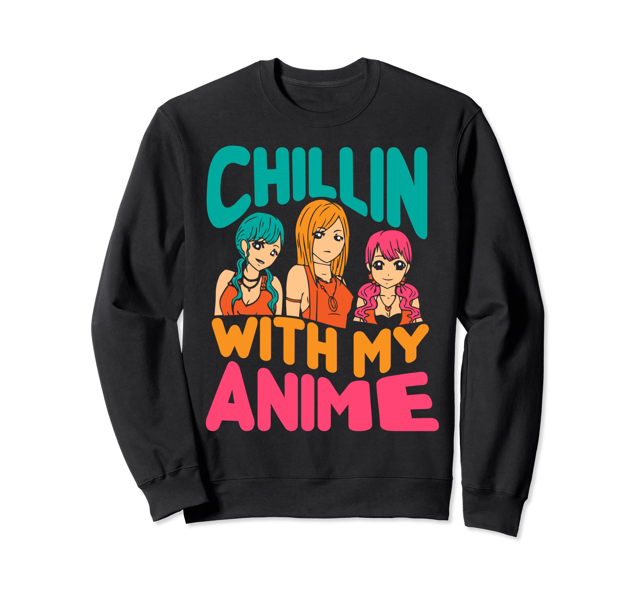Chillin With My Anime Sweatshirt