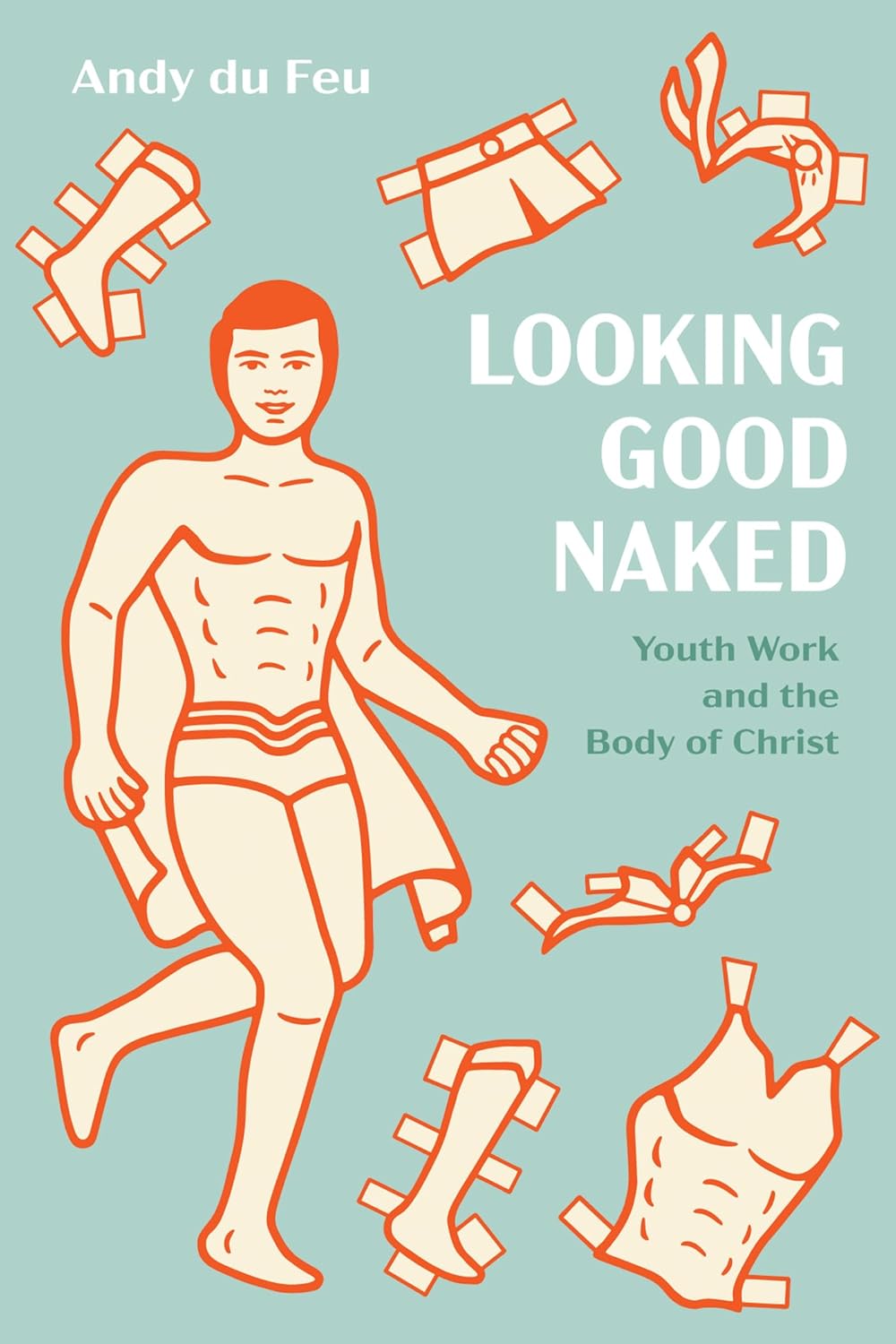 Looking Good Naked: Youth Work and the Body of Christ