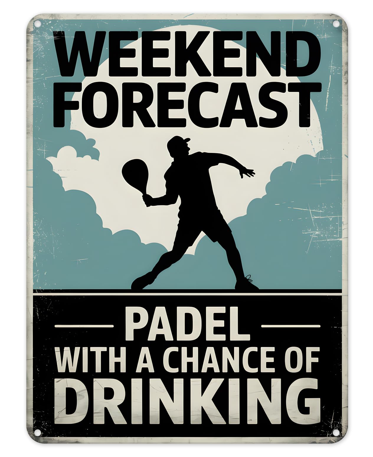 Shopagift Weekend Forecast Padel Metal Poster Wall Tin Sign Man Cave Shed Bar Bedroom Home Kitchen - A5