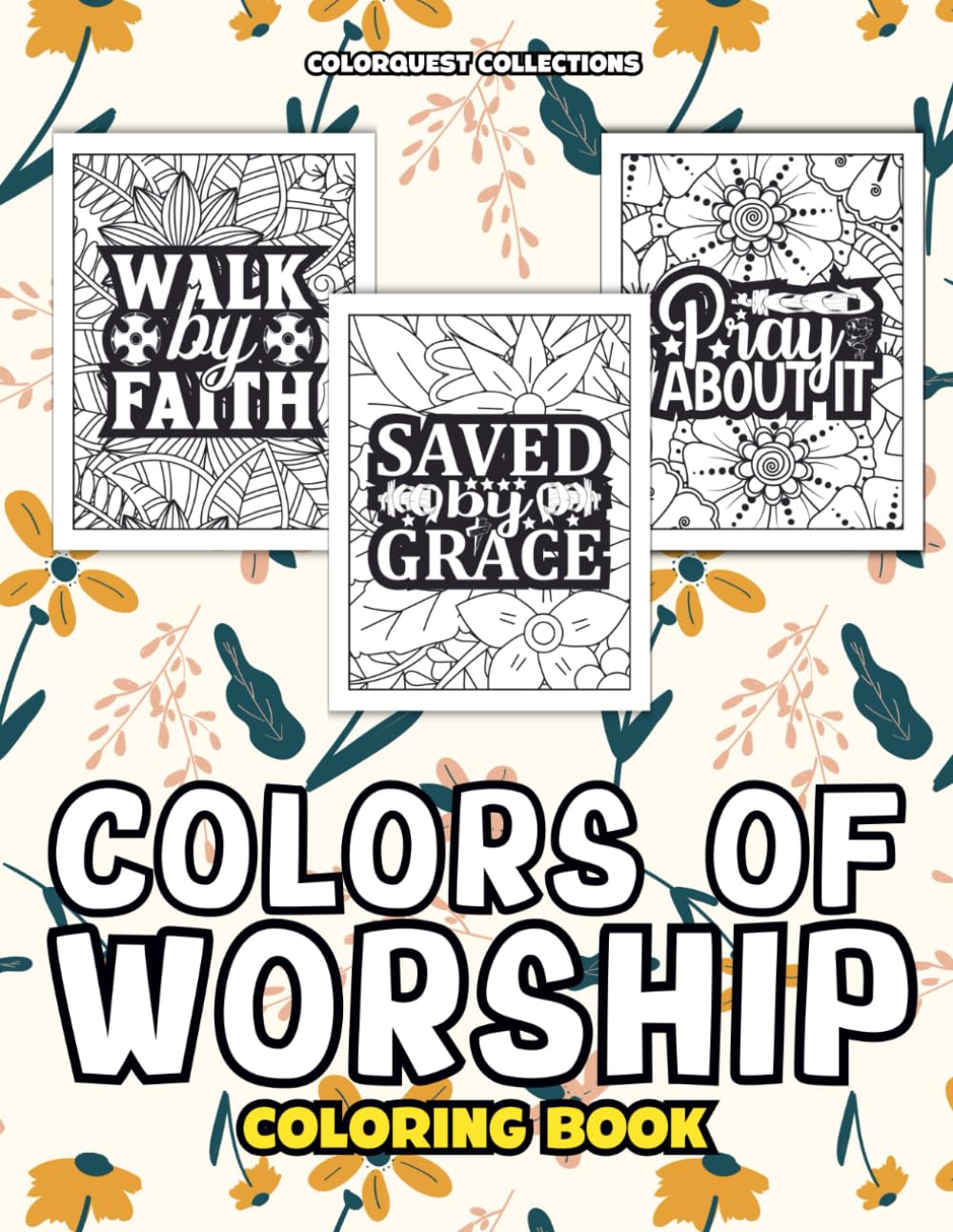 Colors of Worship Coloring Book: Express Your Faith with Every Shade (Bible Verse Coloring Books)