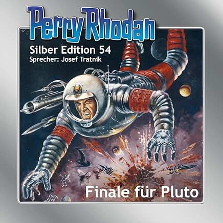 Perry Rhodan - Finale für Pluto (Silber Edition 54)