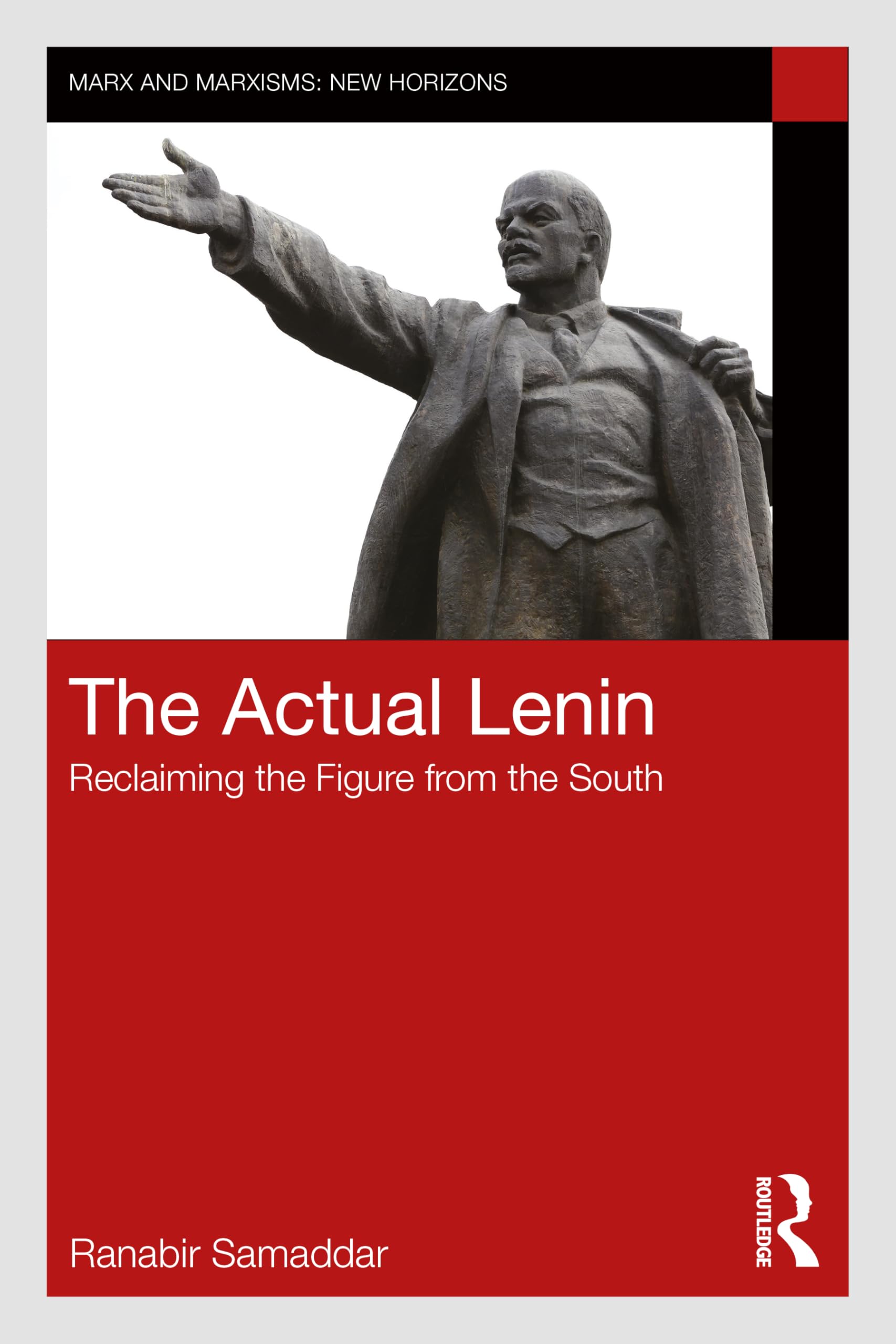 The Actual Lenin: Reclaiming the Figure from the South (Marx and Marxisms)