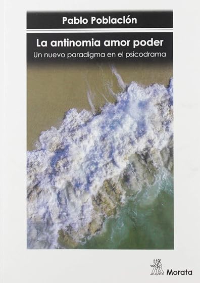 La antinomia amor poder. Un nuevo paradigma en el psicodrama