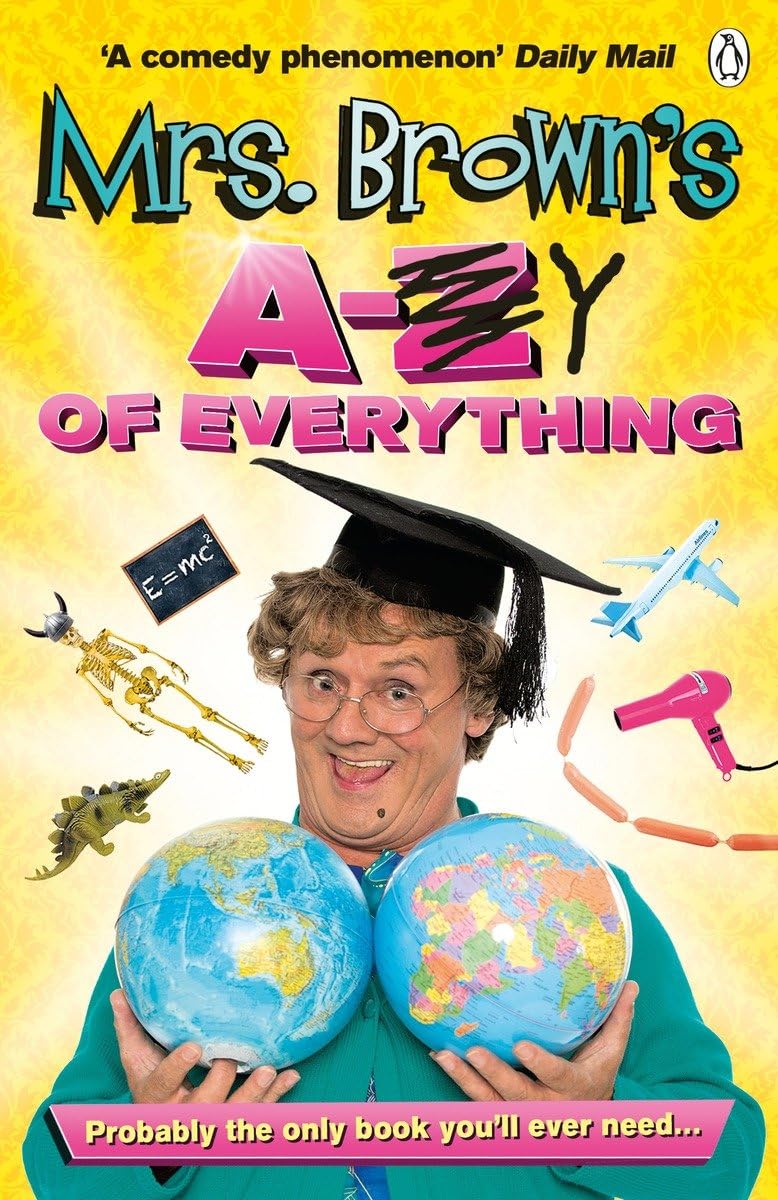 Mrs Browns a to Y of Everything By Brendan O'carroll