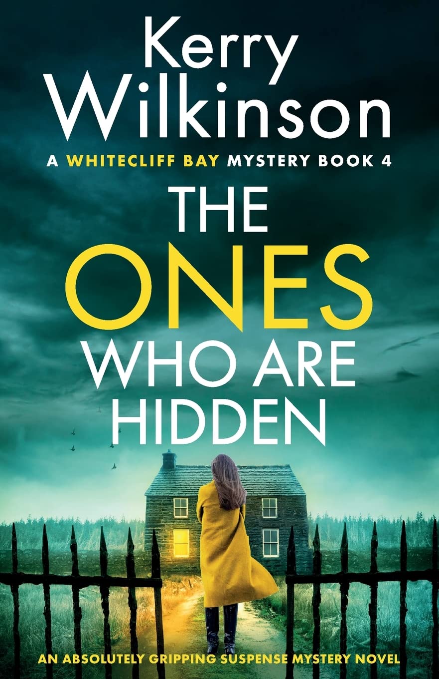 The Ones Who Are Hidden: An absolutely gripping suspense mystery novel: 4 (A Whitecliff Bay Mystery)